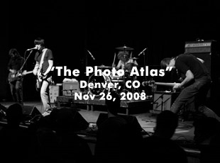 The Photo Atlas - Nov 26, 2008 - Bluebird Theater - Denver, CO
